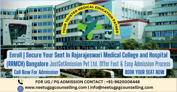 Rajarajeswari Medical College and Hospital (RRMCH) Bangalore PG(MD/MS) : Admission 2024 ,Fees Structure ,Seat Matrix ,Courses Offered ,Cutoff ,Counselling ,Contact